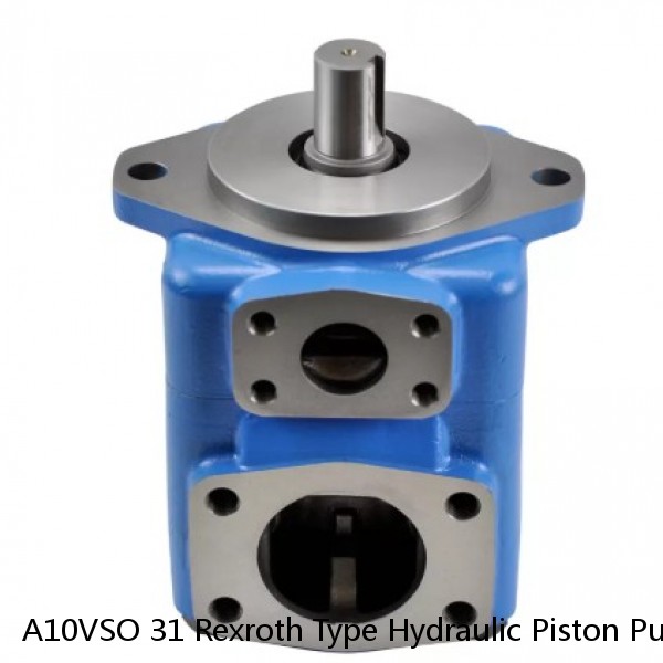 A10VSO 31 Rexroth Type Hydraulic Piston Pump